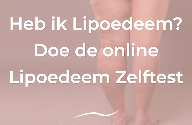 heb ik lipoedeem?, lipoedeem test, online lipoedeem zelftest